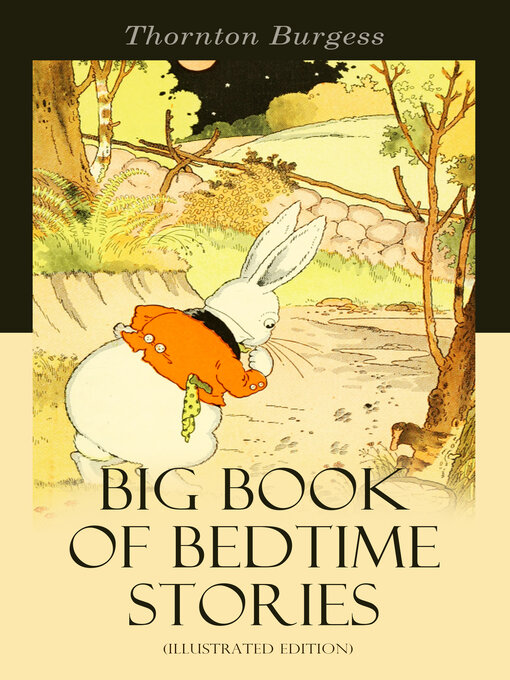 Title details for Big Book of Bedtime Stories (Illustrated Edition) by Thornton Burgess - Available